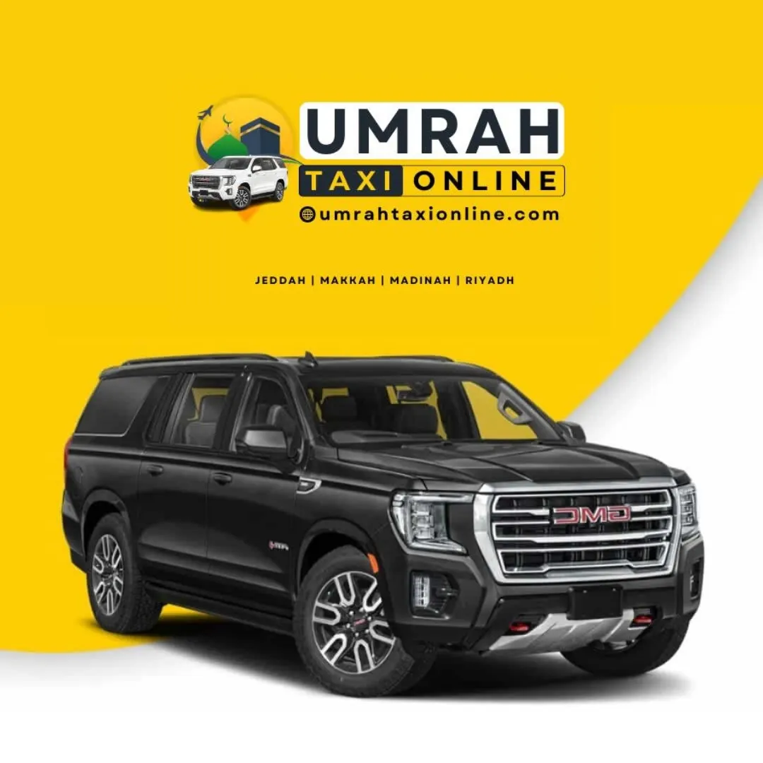 GMC ( 7 Seats 7 Luggage ) Book Your Umrah Taxi Online - Umrah Taxi Service Jeddah Airport, Makkah, Madinah.