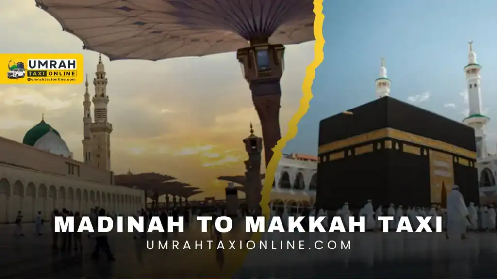 Madinah to Makkah Taxi – Private Group Transfer with Hiace Van