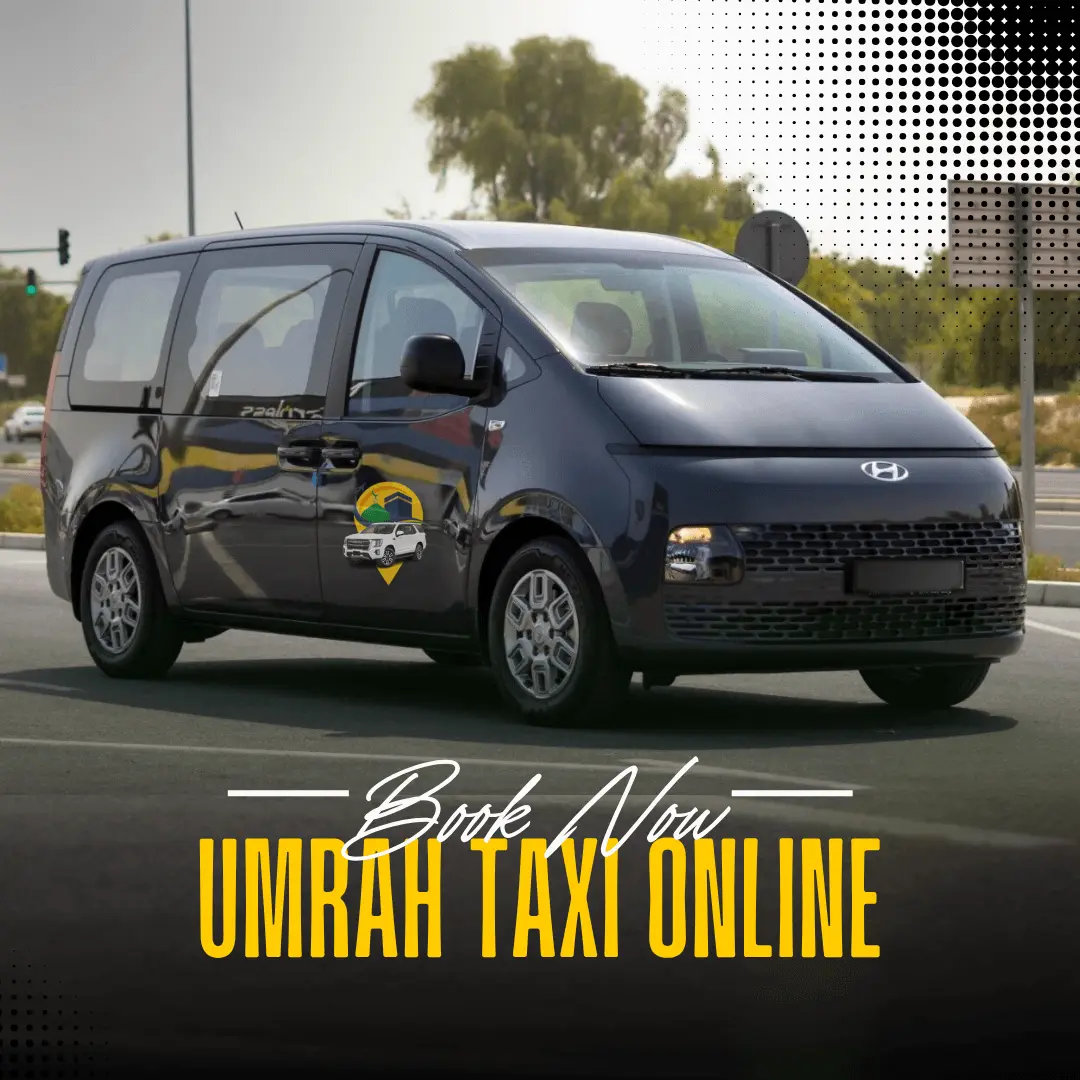 Umrah Taxi Online -Trusted Private Umrah taxi Service in Saudi Arabia